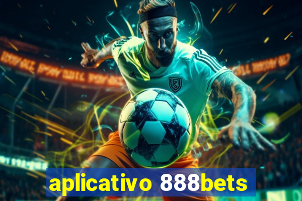 aplicativo 888bets